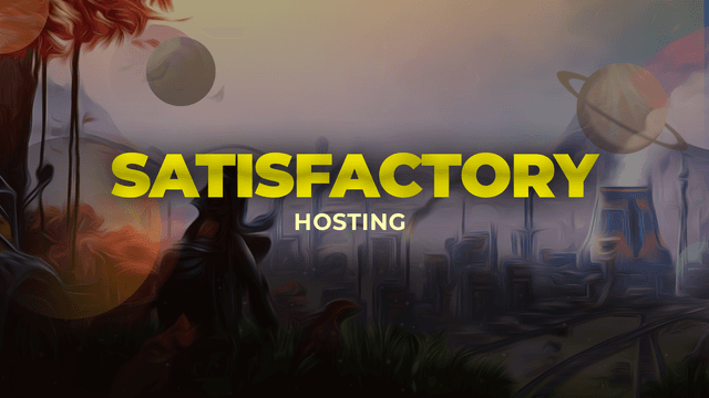 Satisfactory Server Hosting